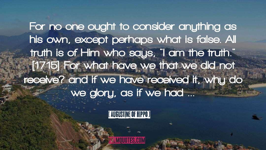 False Praises quotes by Augustine Of Hippo