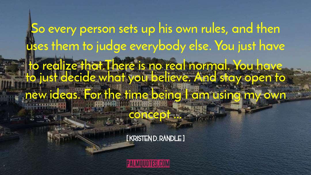 False Reality quotes by Kristen D. Randle