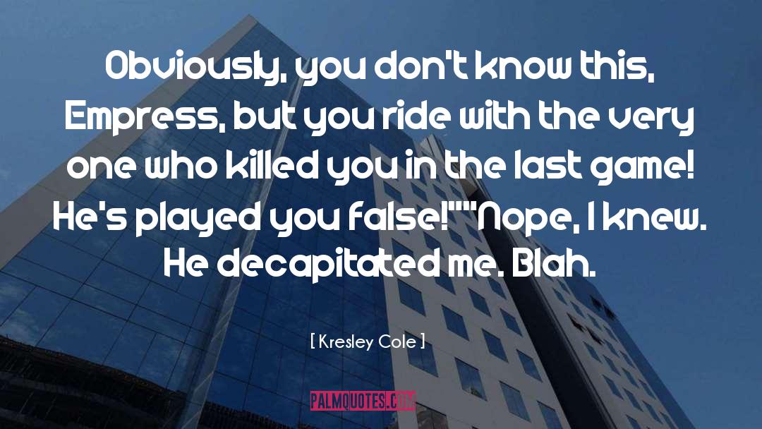 False Reassurance quotes by Kresley Cole