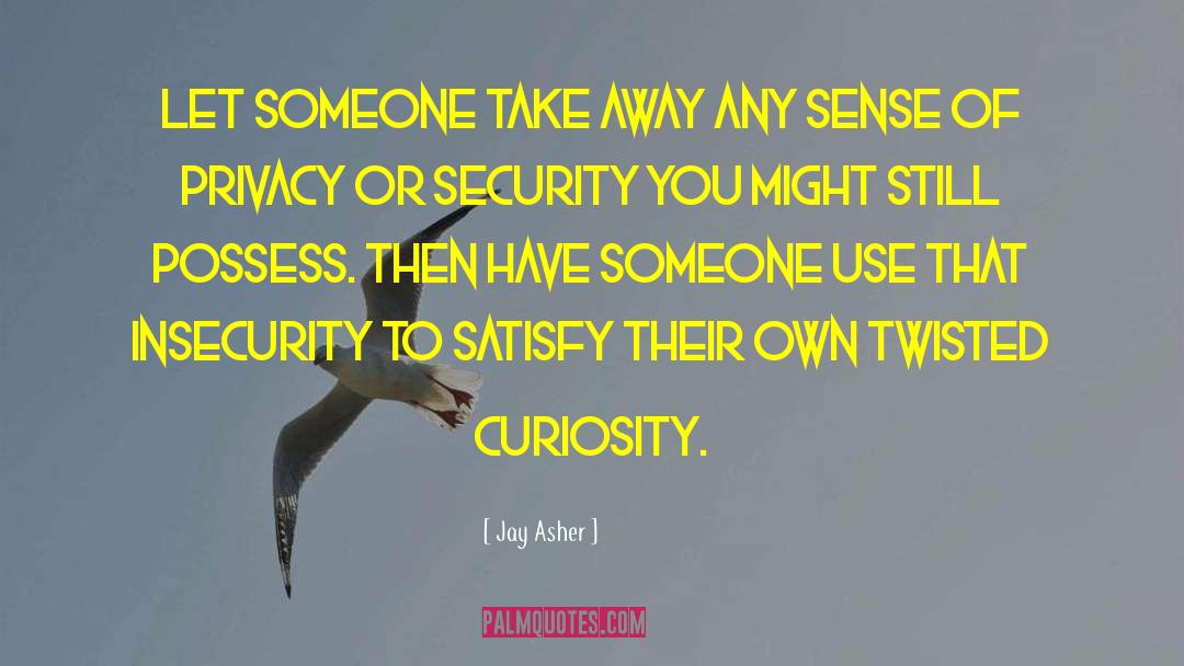 False Sense Of Security quotes by Jay Asher