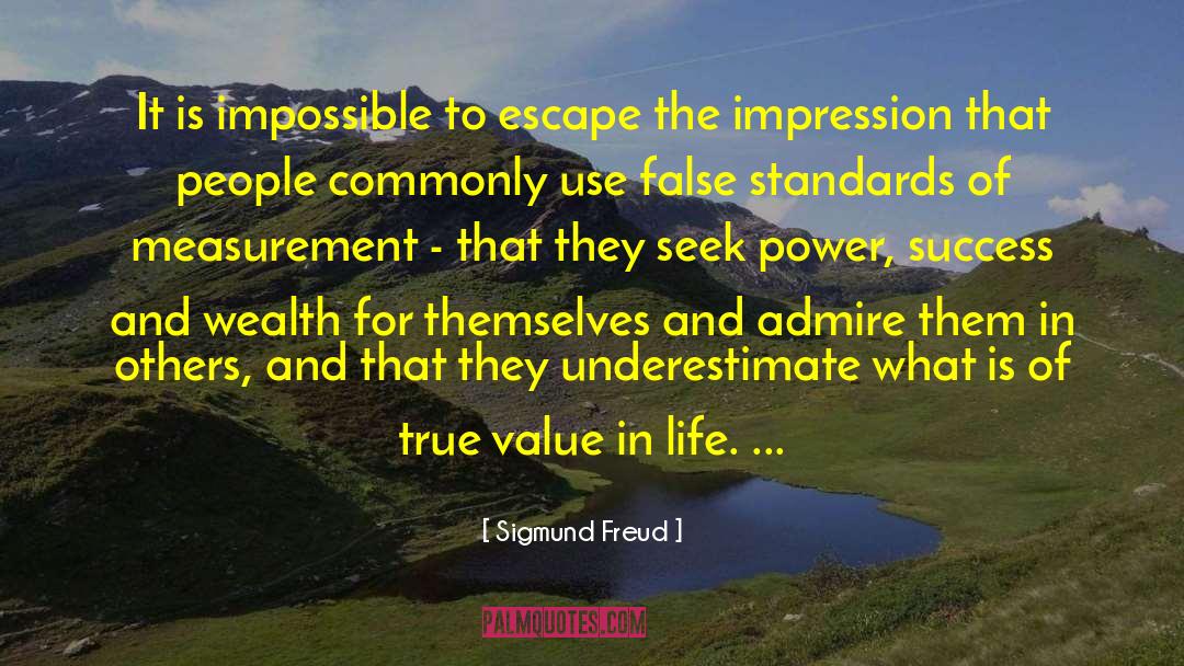 False Standards quotes by Sigmund Freud