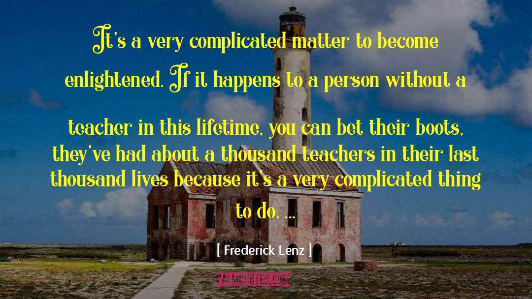 False Teacher quotes by Frederick Lenz