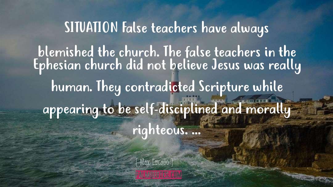 False Teachers quotes by Max Lucado