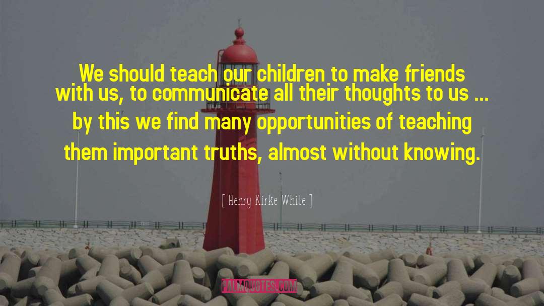 False Teaching quotes by Henry Kirke White