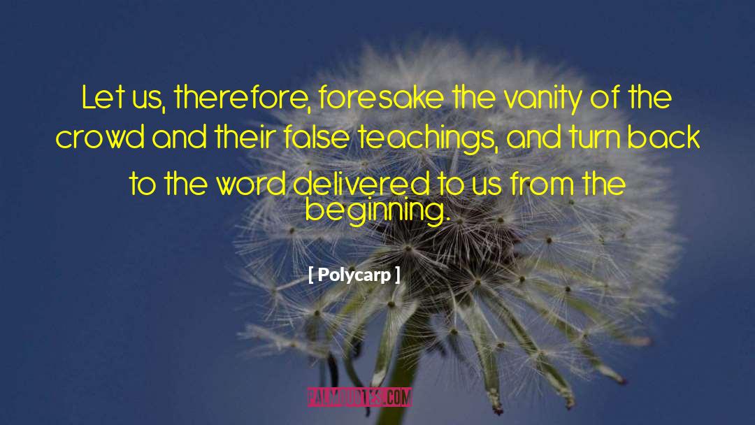 False Teachings quotes by Polycarp