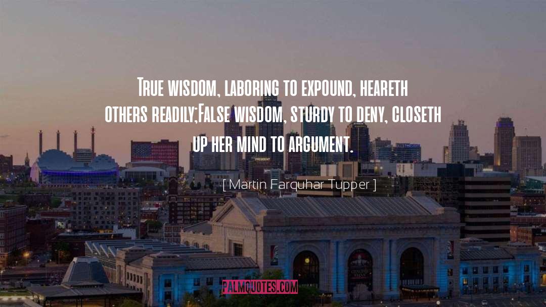 False Wisdom quotes by Martin Farquhar Tupper