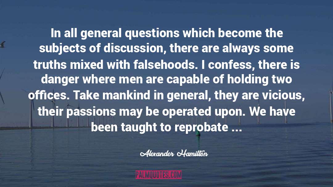 Falsehoods quotes by Alexander Hamilton