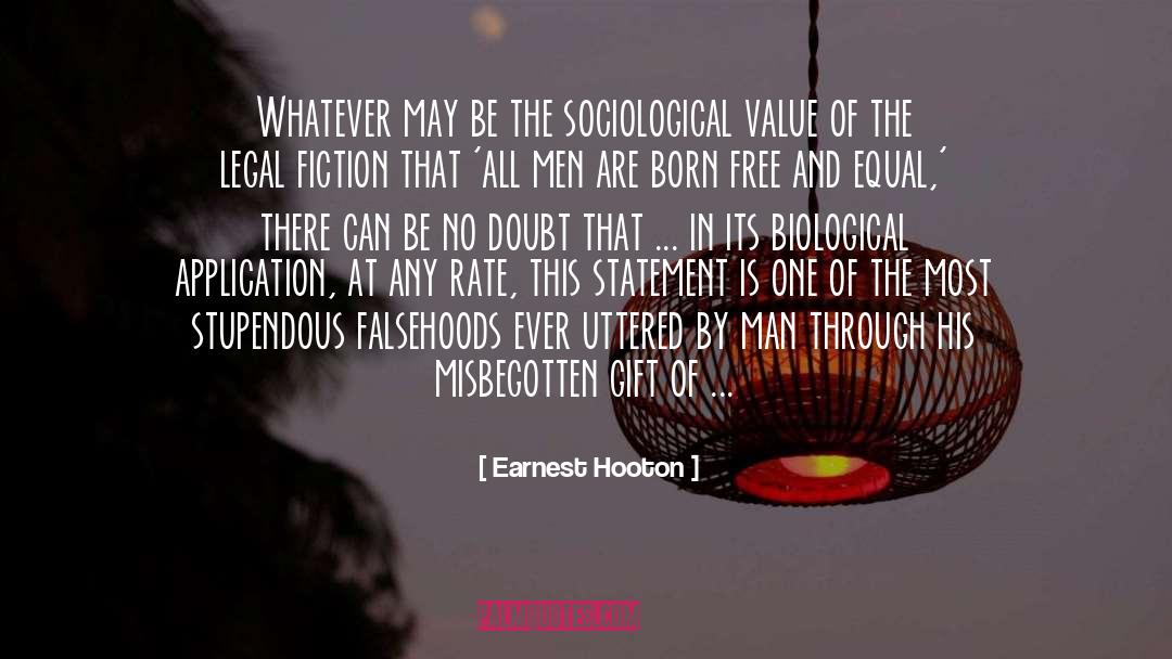 Falsehoods quotes by Earnest Hooton