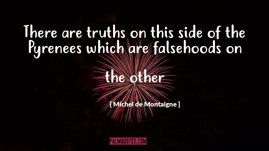 Falsehoods quotes by Michel De Montaigne