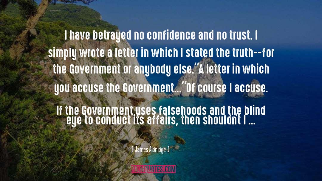 Falsehoods quotes by James Aldridge