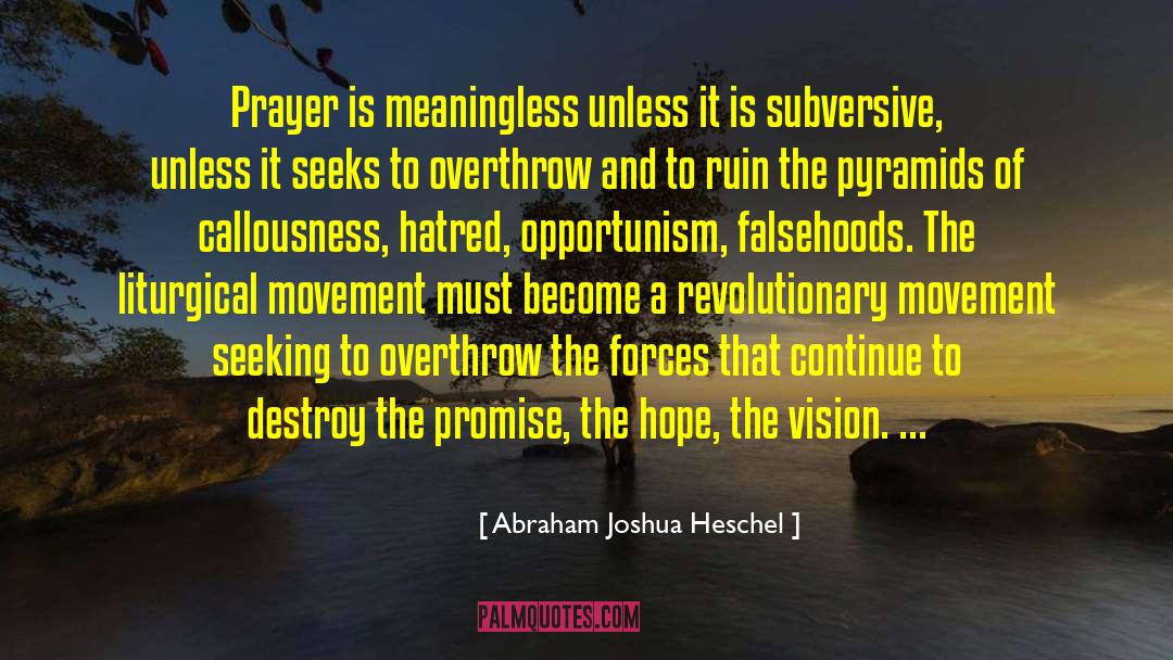 Falsehoods quotes by Abraham Joshua Heschel