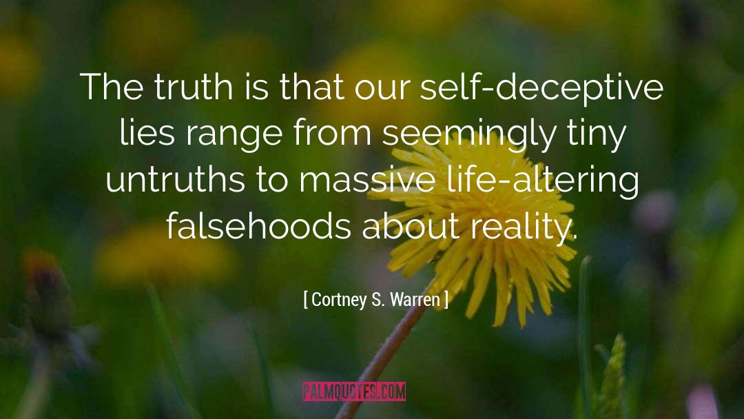 Falsehoods quotes by Cortney S. Warren