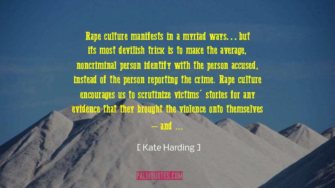 Falsely Accused quotes by Kate Harding