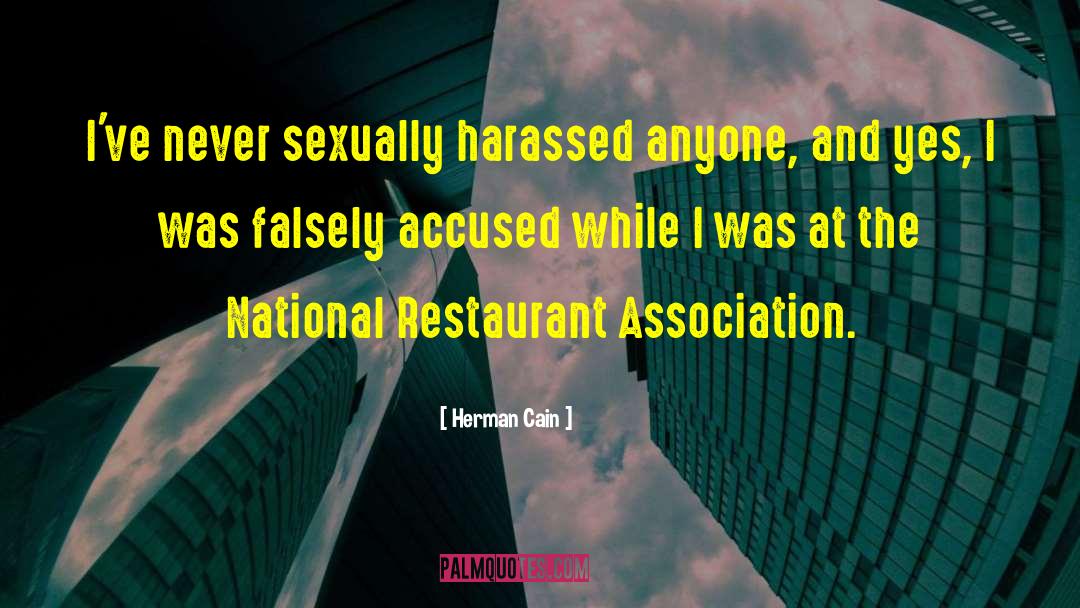 Falsely Accused quotes by Herman Cain