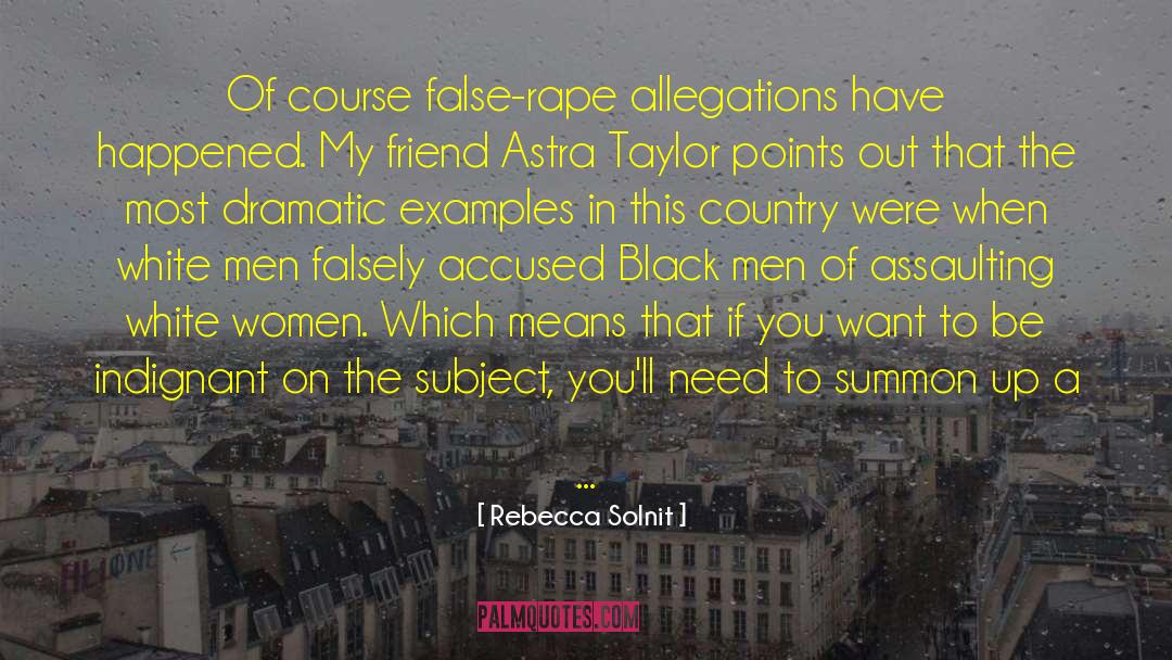 Falsely Accused quotes by Rebecca Solnit