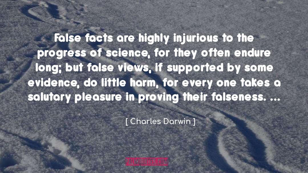 Falseness quotes by Charles Darwin