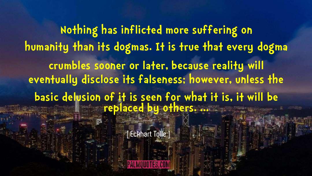 Falseness quotes by Eckhart Tolle