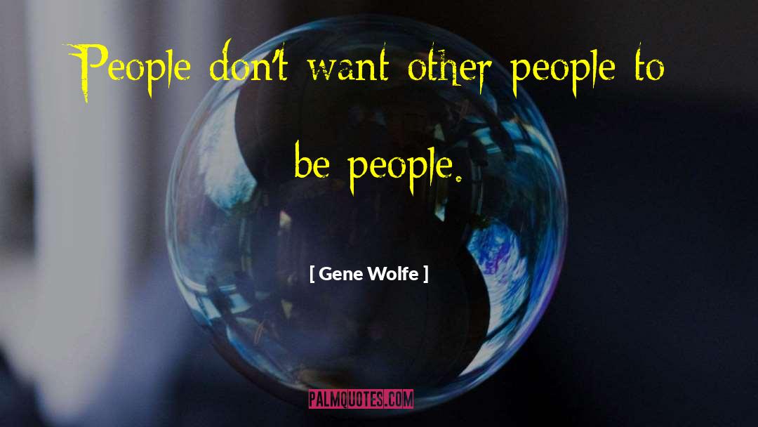 Falsity quotes by Gene Wolfe