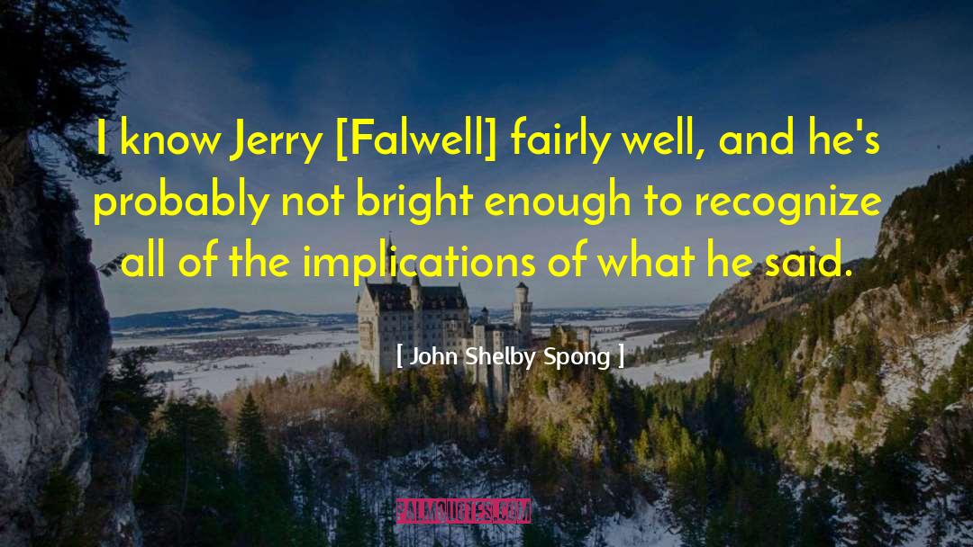 Falwell quotes by John Shelby Spong