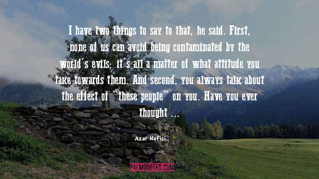Fame And Attitude quotes by Azar Nafisi