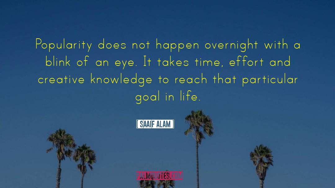 Fame And Effort Invisible quotes by Saaif Alam
