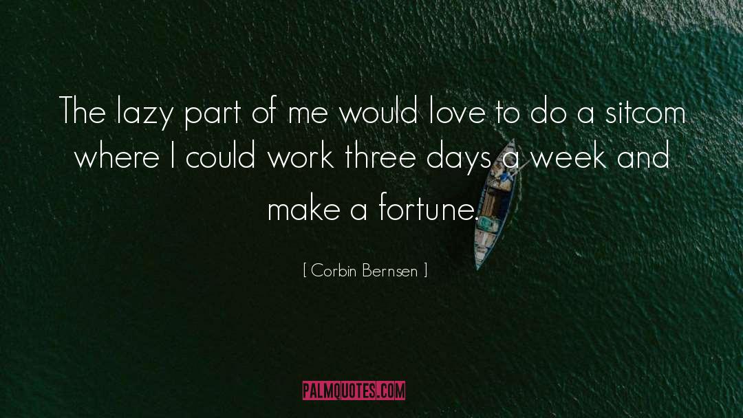 Fame And Fortune quotes by Corbin Bernsen