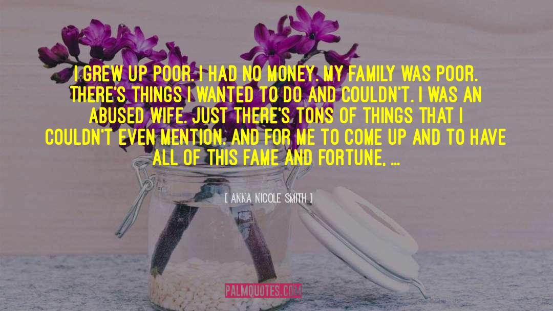 Fame And Fortune quotes by Anna Nicole Smith