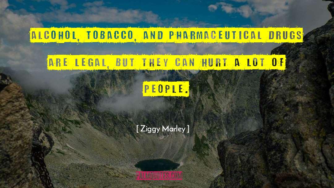 Fame Drug quotes by Ziggy Marley