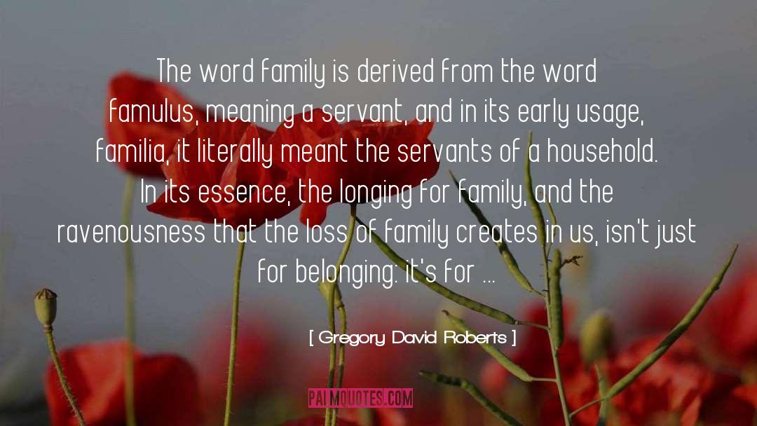 Familia quotes by Gregory David Roberts