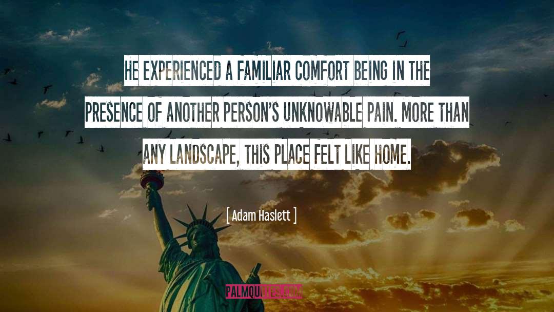 Familiar Comfort quotes by Adam Haslett