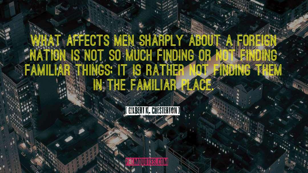 Familiar Places quotes by Gilbert K. Chesterton