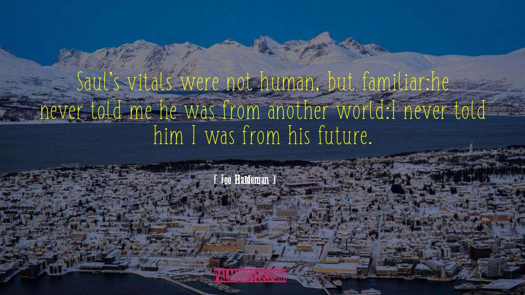 Familiar Places quotes by Joe Haldeman