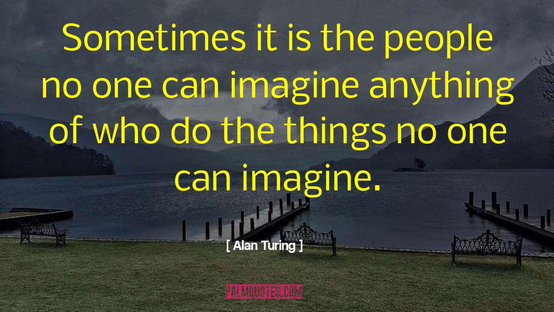 Familiar Things quotes by Alan Turing