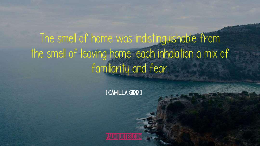 Familiarity Home quotes by Camilla Gibb