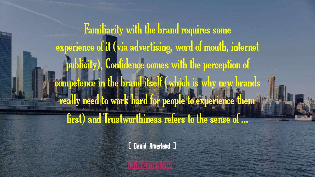 Familiarity quotes by David Amerland