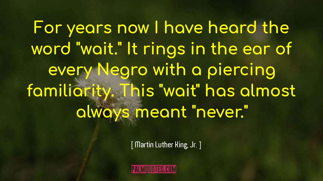 Familiarity quotes by Martin Luther King, Jr.