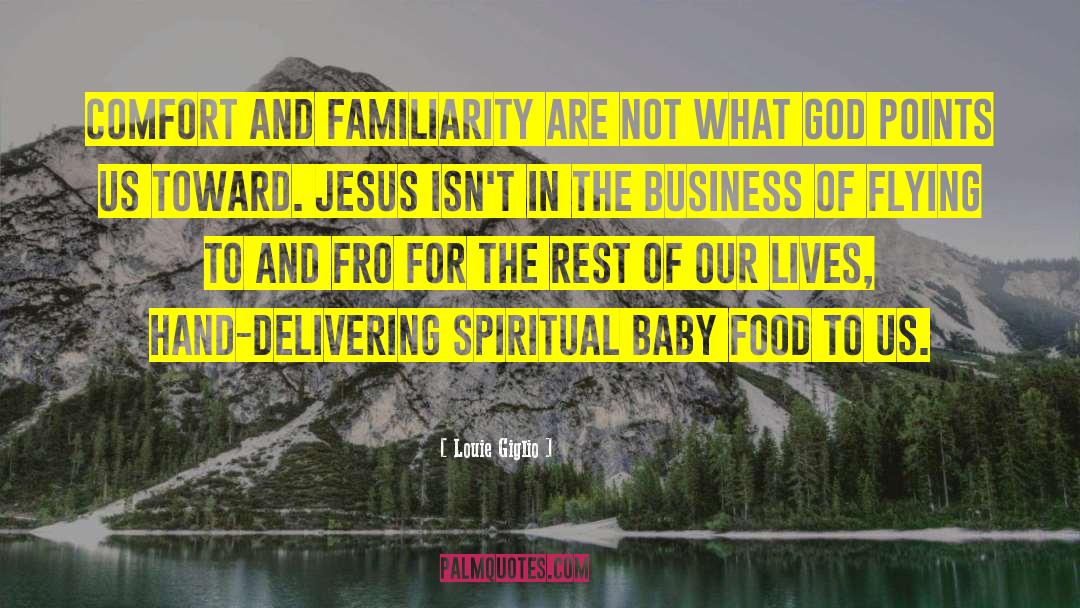 Familiarity quotes by Louie Giglio