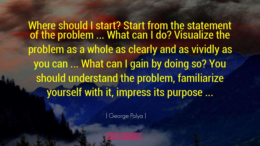 Familiarize quotes by George Polya