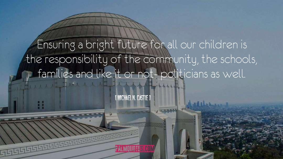 Families And Community quotes by Michael N. Castle