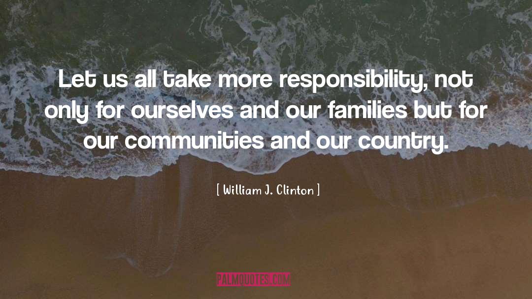 Families And Community quotes by William J. Clinton