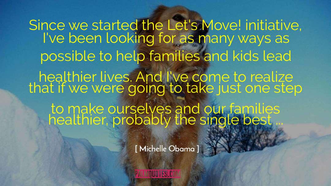 Families To Unite quotes by Michelle Obama