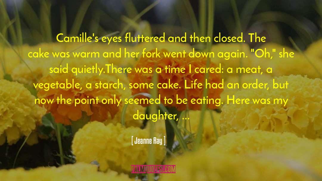 Families To Unite quotes by Jeanne Ray