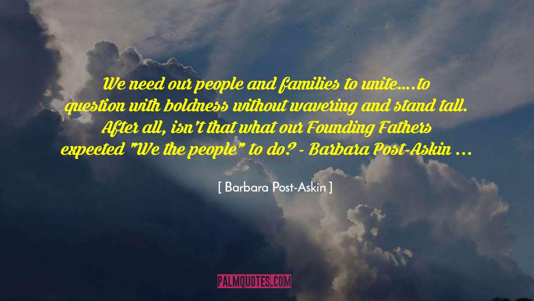 Families To Unite quotes by Barbara Post-Askin