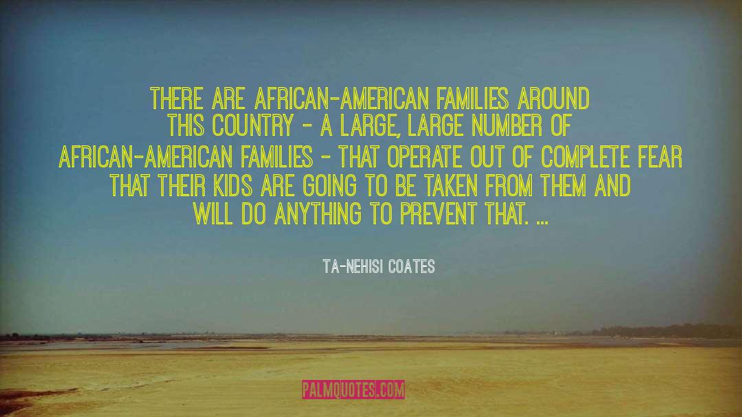 Families To Unite quotes by Ta-Nehisi Coates