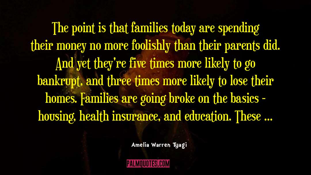 Families Today quotes by Amelia Warren Tyagi