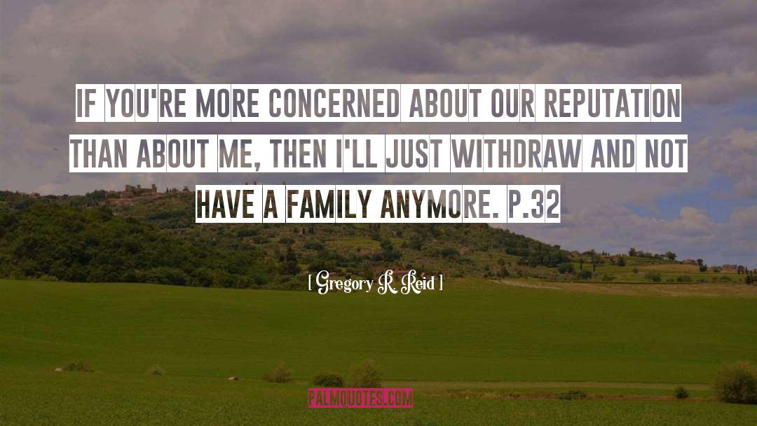 Family Abuse Incest quotes by Gregory R. Reid