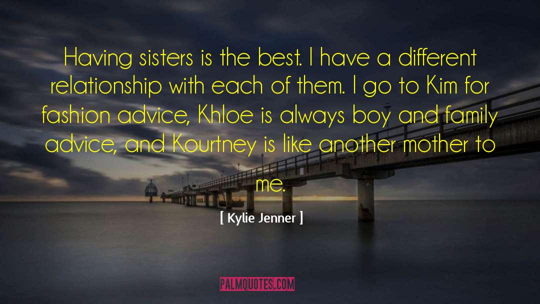 Family Advice quotes by Kylie Jenner