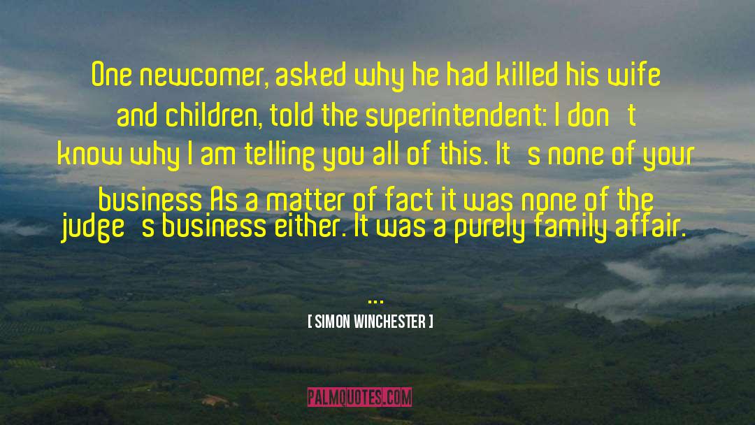 Family Affair Murder quotes by Simon Winchester