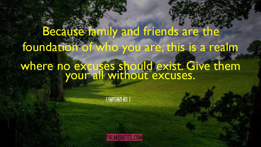 Family And Friends quotes by Farshad Asl