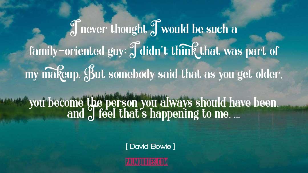 Family And Relationships quotes by David Bowie